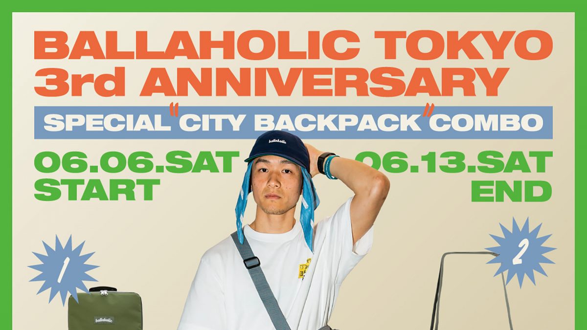 3周年のballaholic TOKYOが「Special CITY Backpack Combo」を