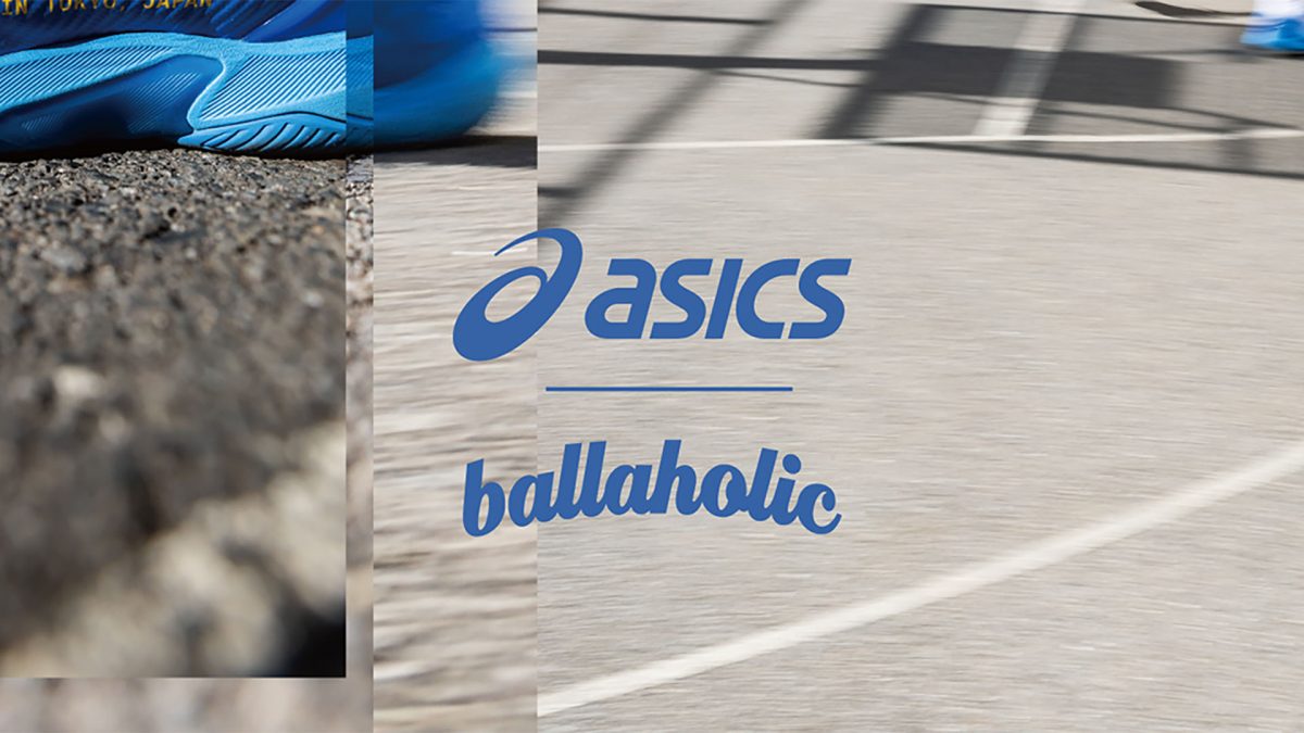 ASICS x ballaholic Collaboration Project ｜ FLY BASKETBALL 